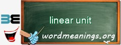 WordMeaning blackboard for linear unit